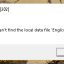 Can t find the local data file "English" [202]